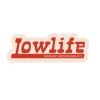 Lowlife Sticker